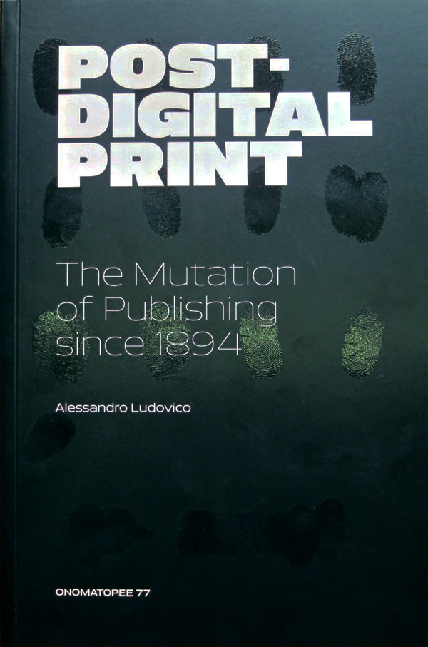 AlessandroLudovico_PostDigitalPrint