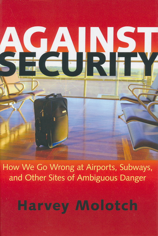 harvey_molotch_against_security
