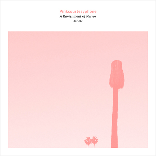 Pinkcourtesyphone-–-A-Ravishment-of-Mirror