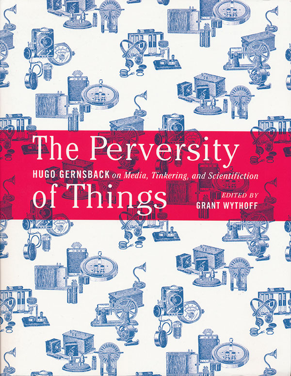 grant-wythoff-the-perversity-of-things