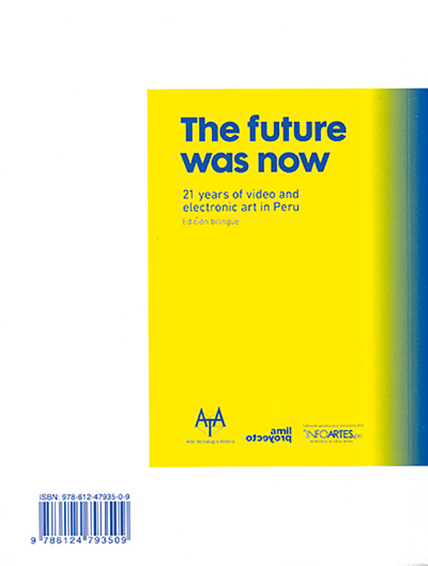 edited-by-max-hernandez-calvo-jose-carlos-mariategui-jorge-villacorta-the-future-was-now-21-years-of-video-and-electronic-art-in-peruok