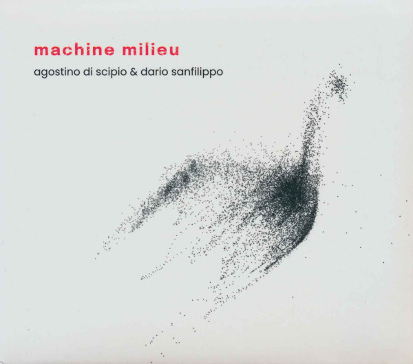 agostino-di-scipio-dario-sanfilippo-machine-milieu