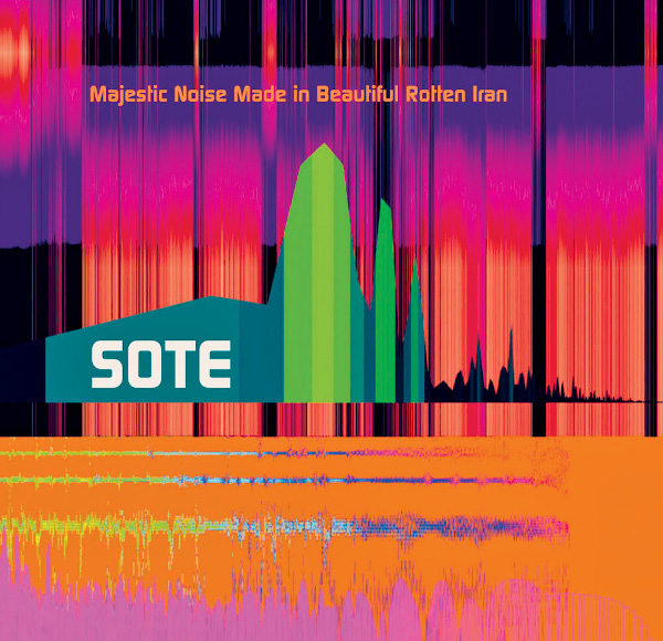 sote-majestic-noise-made-in-beautiful-rotten-iran